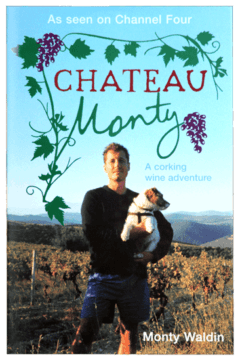 Chateau Monty: A corking wine adventure 2008
